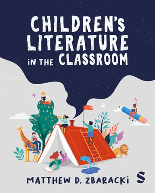 Children's Literature in the Classroom by Matthew D. Zbaracki