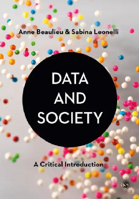 Data and Society: A Critical Introduction by Anne Beaulieu