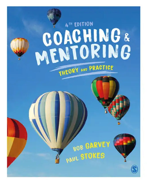 Coaching and Mentoring: Theory and Practice by Bob Garvey
