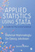 Applied Statistics Using Stata: A Guide for the Social Sciences by Mehmet Mehmetoglu
