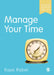 Manage Your Time by Kaye Rabel