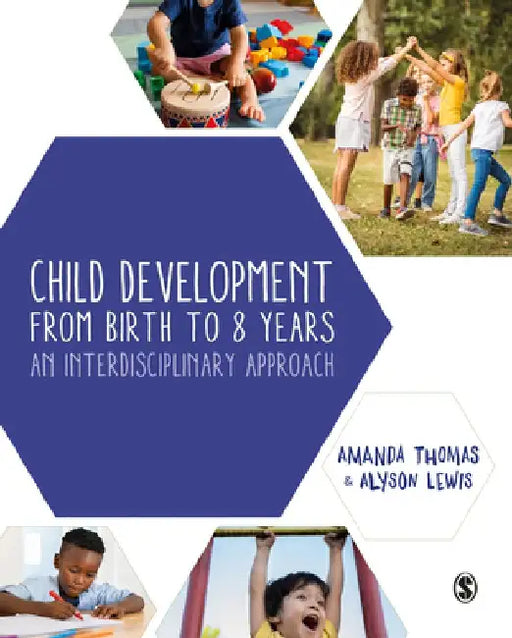 Child Development from Birth to 8 Years: An Interdisciplinary Approach by Amanda Thomas