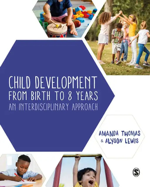 Child Development From Birth to 8 Years: An Interdisciplinary Approach by Amanda Thomas