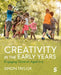 Creativity in the Early Years: Engaging Children Aged 0-5 by Simon Taylor