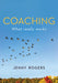 Coaching - What Really Works by Jenny Rogers