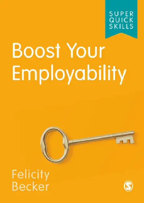 Boost Your Employability by Felicity Becker