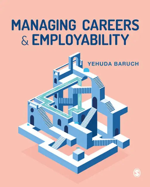 Managing Careers and Employability by Yehuda Baruch