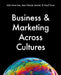 Business & Marketing Across Cultures by Julie Anne Lee