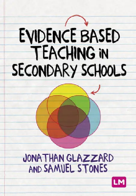 Evidence Based Teaching in Secondary Schools by Jonathan Glazzard