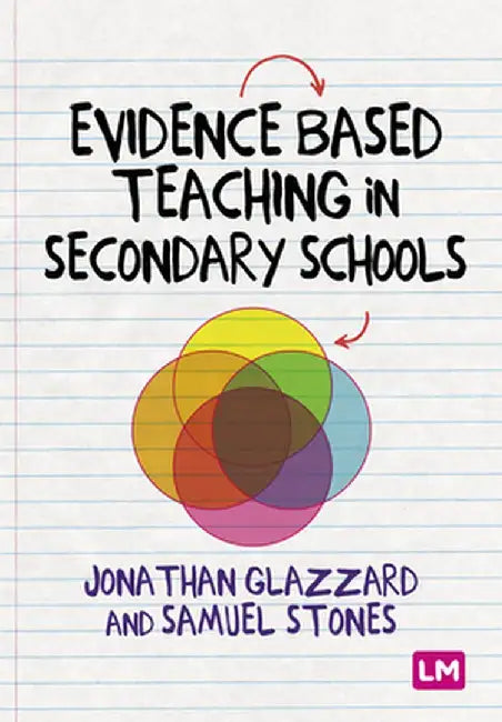 Evidence Based Teaching in Secondary Schools by Samuel Stones