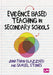 Evidence Based Teaching in Secondary Schools by Samuel Stones