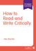 How to Read and Write Critically by Alex Baratta