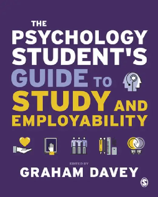 The Psychology Student's Guide to Study and Employability by Graham C. L. Davey