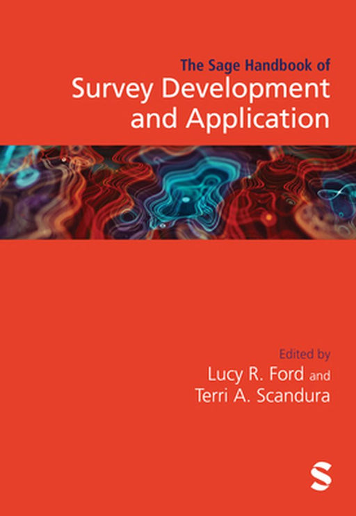 The Sage Handbook of Survey Development and Application by Ford, Lucy R.