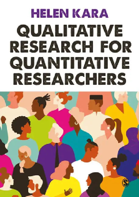 Qualitative Research for Quantitative Researchers by Helen Kara