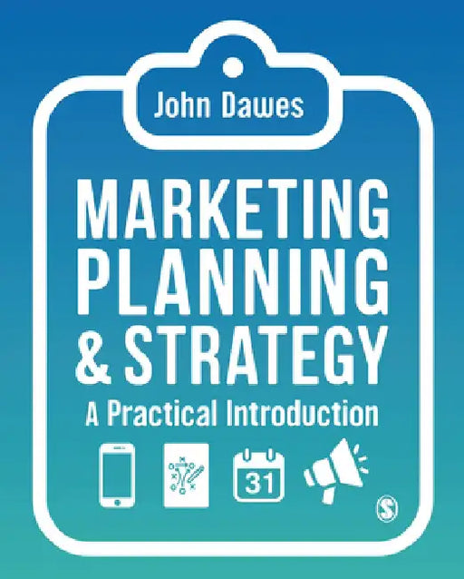 Marketing Planning & Strategy: A Practical Introduction by John Dawes