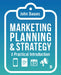 Marketing Planning & Strategy: A Practical Introduction by John Dawes