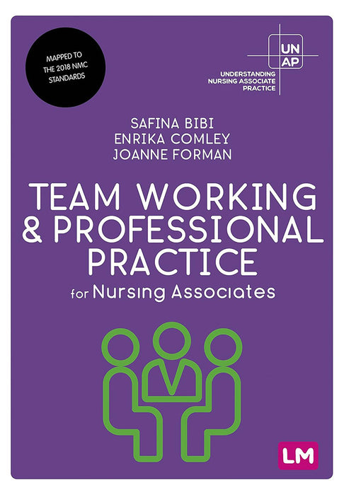 Team Working and Professional Practice for Nursing Associates by Bibi