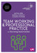 Team Working and Professional Practice for Nursing Associates by Bibi