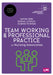 Team Working and Professional Practice for Nursing Associates by Safina Bibi