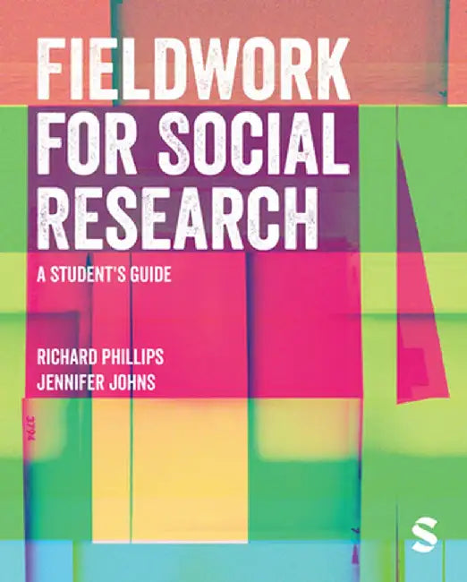 Fieldwork for Social Research by Richard Phillips