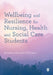 Wellbeing and Resilience for Nursing, Health and Social Care Students by Annette Chowthi-Williams