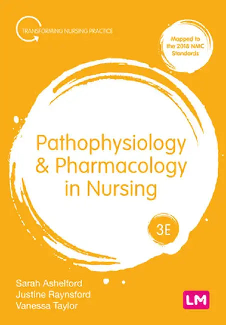 Pathophysiology and Pharmacology in Nursing by Sarah Ashelford