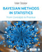 Bayesian Methods in Statistics: From Concepts to Practice by Mel Slater