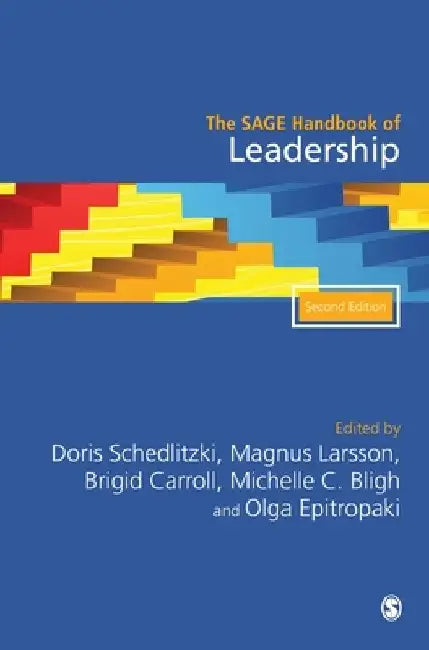 The Sage Handbook of Leadership by Doris Schedlitzki