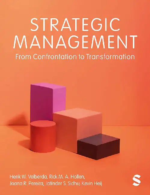 Strategic Management: From Confrontation To Transformation by Volberda, Henk W.