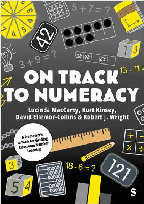 On Track to Numeracy: A Framework and Tools for Guiding Classroom Number Learning by Lucinda Maccarty