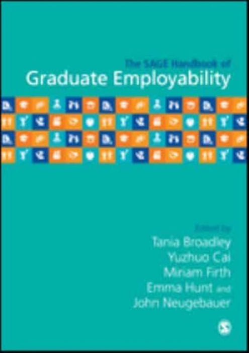 The SAGE Handbook of Graduate Employability by Tania Broadley