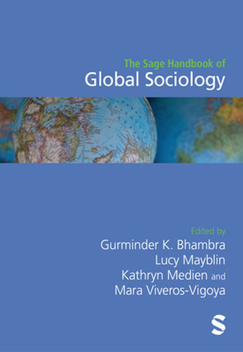 The Sage Handbook of Global Sociology by Gurminder K. Bhambra