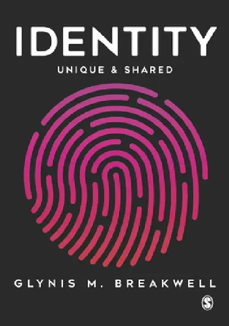 Identity: Unique and Shared by Glynis M. Breakwell
