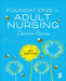 Foundations of Adult Nursing by Dianne Burns