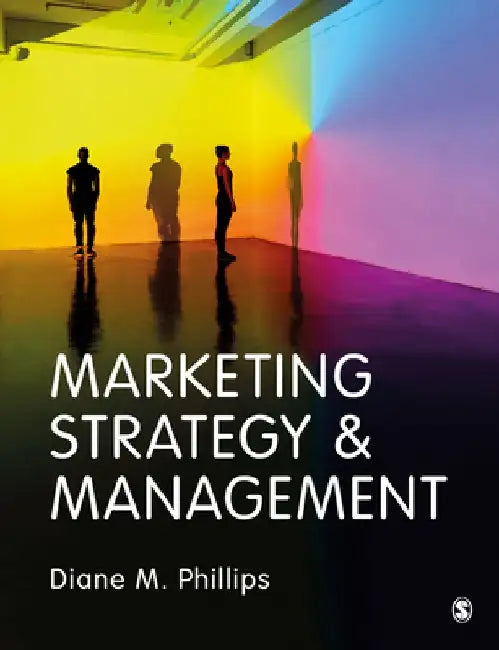 Marketing Strategy & Management by Diane M. Phillips