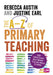 The A-Z of Primary Teaching: 200+ Terms Every New Primary Teacher Needs to Know by Rebecca Austin