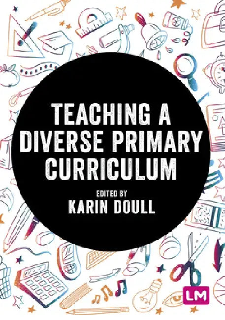 Teaching a Diverse Primary Curriculum by Karin Doull