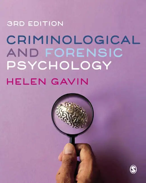 Criminological and Forensic Psychology by Helen Gavin