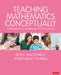 Teaching Mathematics Conceptually: Guiding Instructional Principles for 5-10 Year Olds by Beth L. MacDonald