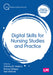 Digital Skills for Nursing Studies and Practice by Vasilica