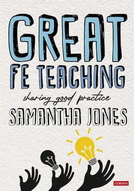Great FE Teaching: Sharing good practice by Samantha Jones