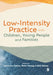 Low-Intensity Practice with Children, Young People and Families by Catherine Gallop