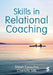 Skills in Relational Coaching by Simon Cavicchia