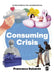 Consuming Crisis: Commodifying Care and Covid-19 by Francesca Sobande
