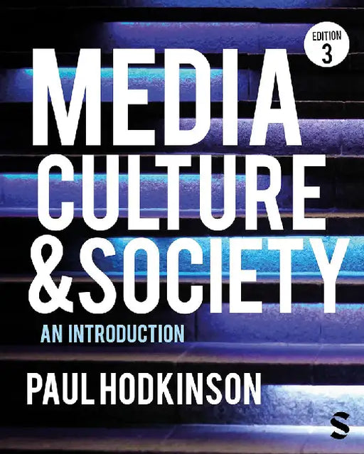 Media Culture And Society: An Introduction by Hodkinson, Paul