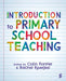 Introduction to Primary School Teaching by Colin Forster