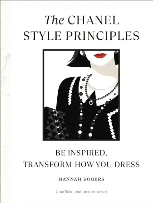 The Chanel Style Principles by Hannah Rogers