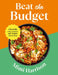 Beat the Budget: Affordable Easy Recipes and Simple Meal Prep by Mimi Harrison
