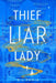 Thief Liar Lady by D. L. Soria